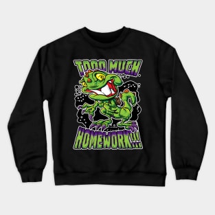 T-Rex upset about Too Much Homework Crewneck Sweatshirt